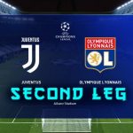 juventus vs lyon preview - champions league second leg