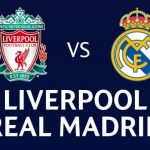 Liverpool vs Real Madrid Betting Tips & Predictions
